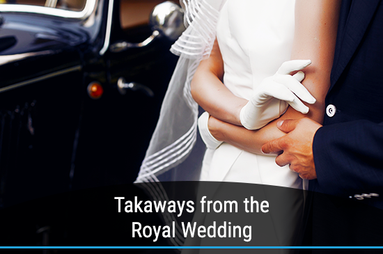 Takeaways From the Royal Wedding